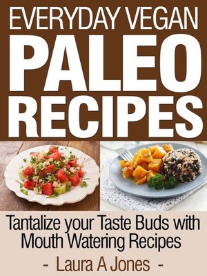 cover image of Everyday Vegan Paleo Recipes